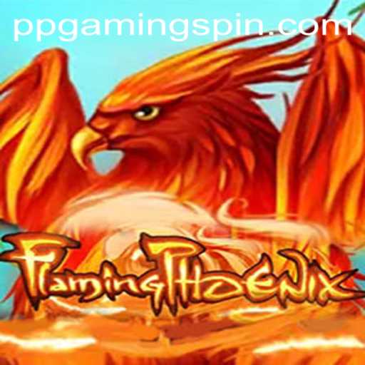FlamingPhoenix: A Thrilling Journey in the World of PPGAMING
