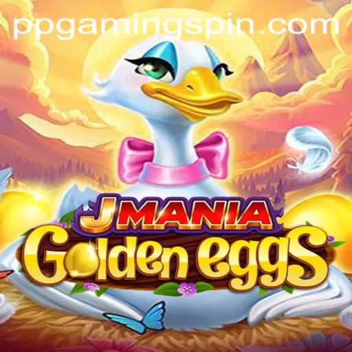 Unlock the Thrills of JManiaGoldenEggs: The Next Big Hit in PPGAMING