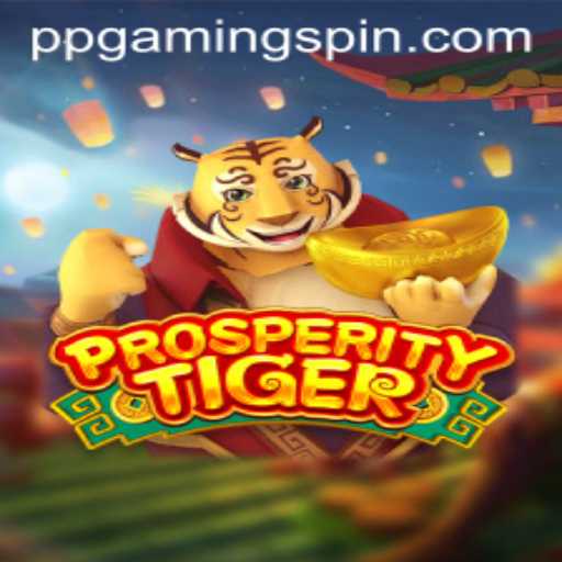 ProsperityTiger: A Deep Dive into the Latest PPGAMING Sensation