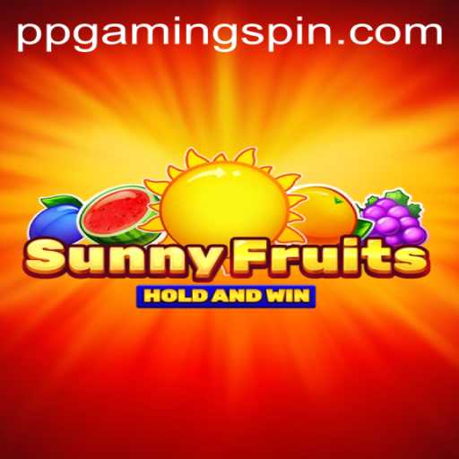 SunnyFruits: Exploring a Vibrant World of Fun with PPGAMING