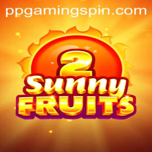 Explore the Exciting World of SunnyFruits2: A Comprehensive Guide for PPGAMING Enthusiasts