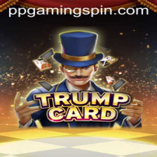 Discover the Dynamic World of TrumpCard: A Game Revolutionizing PPGAMING